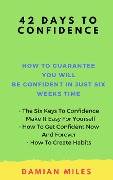 Cover-Bild zum Titel '42 Days To Confidence' von 'Damian Miles'