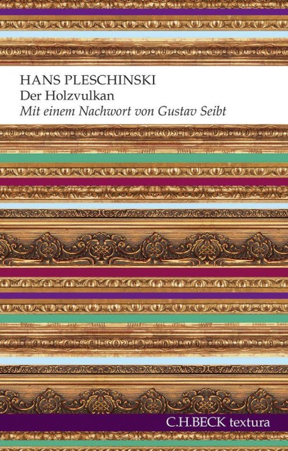 Der Holzvulkan - Hans Pleschinski