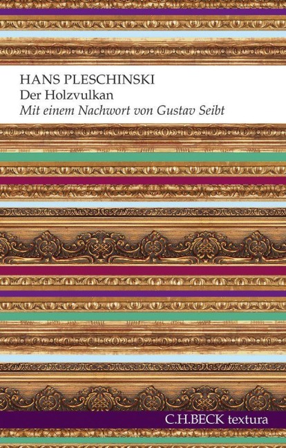 Der Holzvulkan - Hans Pleschinski
