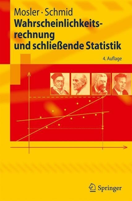 Wahrscheinlichkeitsrechnung und schließende Statistik - Friedrich Schmid, Karl Mosler