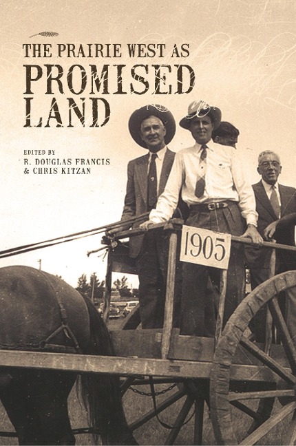 The Prairie West as Promised Land - 