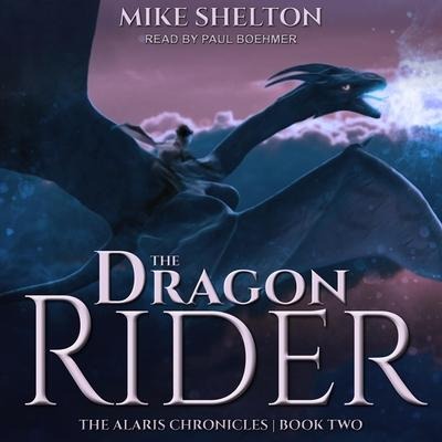 The Dragon Rider Lib/E - Mike Shelton