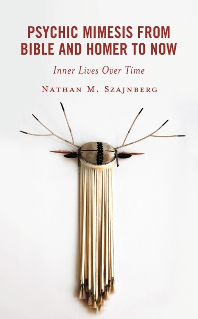 Psychic Mimesis From Bible and Homer to Now - Nathan M. Szajnberg