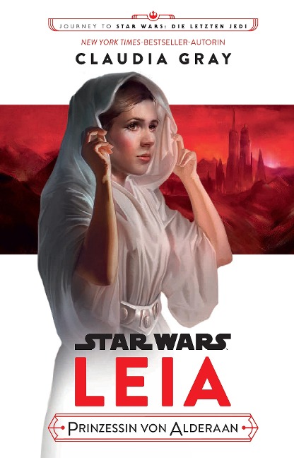 Star Wars: Leia, Prinzessin von Alderaan - Claudia Gray