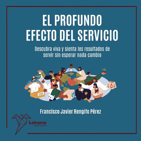 El profundo efecto del servicio - Francisco Javier Rengifo Perez
