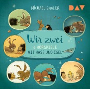 Cover-Bild zum Titel 'Wir zwei - 6 Hörspiele mit Hase und Igel' von 'Michael Engler'