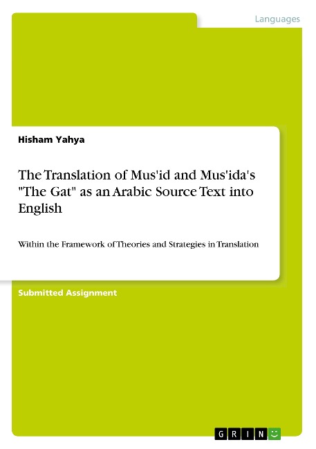 The Translation of Mus'id and Mus'ida's "The Gat" as an Arabic Source Text into English - Hisham Yahya