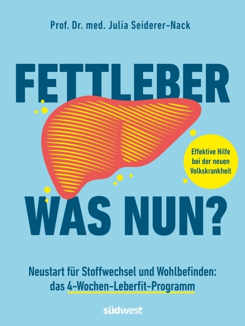 Fettleber, was nun? - Julia Seiderer-Nack