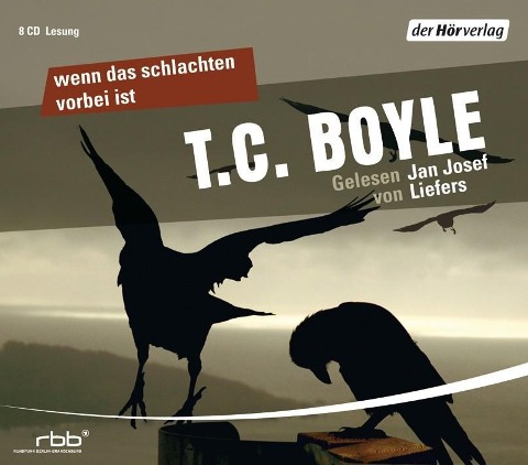 Wenn das Schlachten vorbei ist - T. C. Boyle