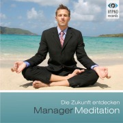 Cover-Bild zum Titel 'Manager Meditation - Die Zukunft entdecken' von 'Andreas Schütz'