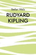Cover-Bild zum Titel 'Rudyard Kipling' von 'Stefan Welz'