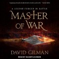 Master of War Lib/E: A Legend Forged in Battle - David Gilman