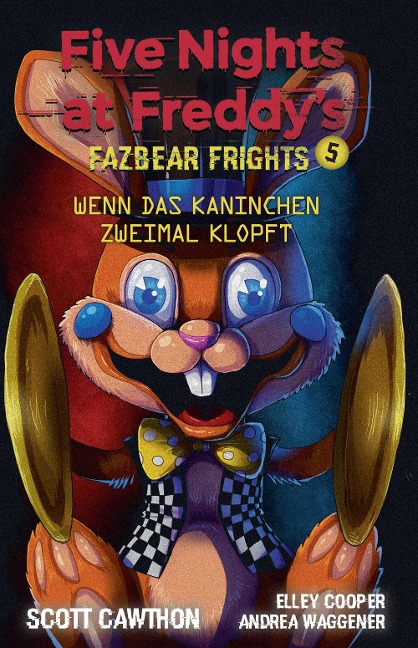 Five Nights at Freddy's - Fazbear Frights 5 - Wenn das Kaninchen zweimal klopft - Scott Cawthon, Elley Cooper, Andrea Waggener