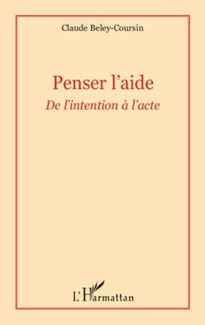 Penser l'aide - Claude Beley-Coursin