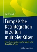 Cover-Bild zum Titel 'Europäische Desintegration in Zeiten multipler Krisen' von 'Sibylle Treude'