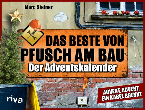 Das Beste von Pfusch am Bau - Der Adventskalender - Marc Steiner