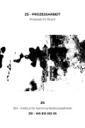 Cover-Bild zum Titel 'ZS - PROZESSARBEIT Prozesse im Raum - ZSI - WS 812 032 ZS' von 'Zs Zsi'