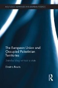 Cover-Bild zum Titel 'The European Union and Occupied Palestinian Territories' von 'Dimitris Bouris'