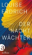 Cover-Bild zum Titel 'Der Nachtwächter' von 'Louise Erdrich'