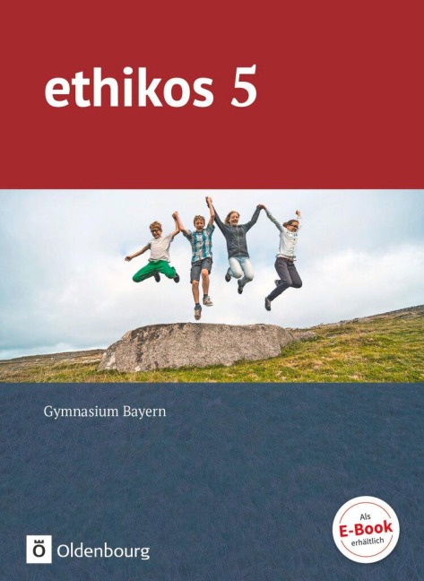 ethikos - Sekundarstufe I: 5. Jahrgangsstufe - Schülerbuch - Stefan Applis, Anja Kemmerzell, Christiane Michaelis, Thorsten Schimschal, Anke Thyen