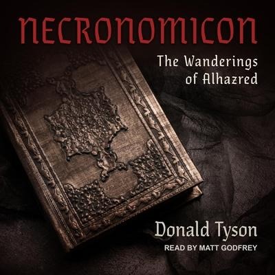 Necronomicon: The Wanderings of Alhazred - Donald Tyson