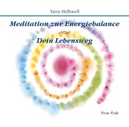Cover-Bild zum Titel 'Meditation zur Energiebalance/ Dein Lebensweg' von 'Tanis Helliwell'