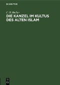 Cover-Bild zum Titel 'Die Kanzel im Kultus des alten Islam' von 'C. H. Becker'