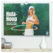 Cover-Bild zum Titel 'Hula-Hoop: Spaß, Sport und Fitness mit Hula Hoop Reifen (hochwertiger Premium Wandkalender 2026 DIN A2 quer), Kunstdruck in Hochglanz' von 'Calvendo Calvendo'