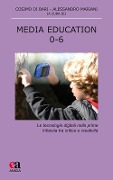 Cover-Bild zum Titel 'Media education 0-6. Le tecnologie digitali nella prima infanzia tra critica e creatività' von ''