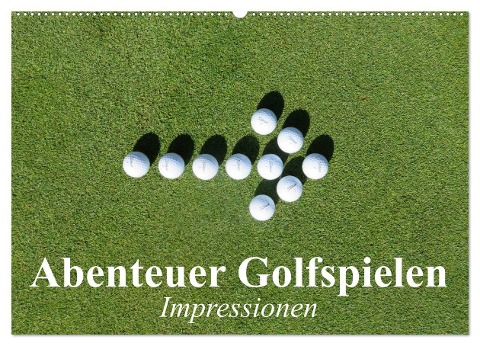 Abenteuer Golfspielen. Impressionen (Wandkalender 2024 DIN A2 quer), CALVENDO Monatskalender - Elisabeth Stanzer