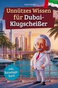 Cover-Bild zum Titel 'Unnützes Wissen für Dubai-Klugscheißer' von 'Gülcan Kunz'