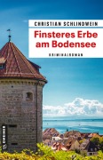 Cover-Bild zum Titel 'Finsteres Erbe am Bodensee' von 'Christian Schlindwein'