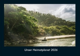 Cover-Bild zum Titel 'Unser Heimatplanet 2026 Fotokalender DIN A4' von 'Tobias Becker'