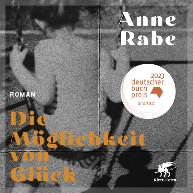 Die Möglichkeit von Glück - Anne Rabe