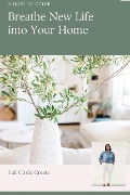 Breath New Life into your Home - Full Circle Create