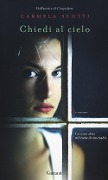 Cover-Bild zum Titel 'Chiedi al cielo' von 'Carmela Scotti'