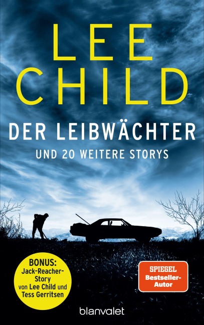 Der Leibwächter - und 20 weitere Storys - Lee Child