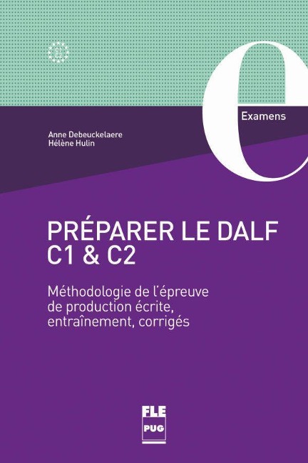Preparer le DALF C1 & C2 - Anne Debeuckelaere, Hélène Hulin