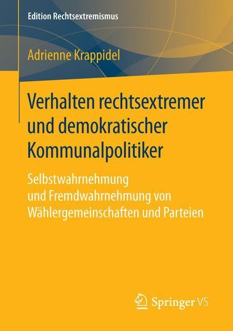 Verhalten rechtsextremer und demokratischer Kommunalpolitiker - Adrienne Krappidel