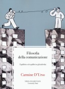Filosofia della comunicazione. Equilibrio ed equilibri negli individui - Carmine D'Urso