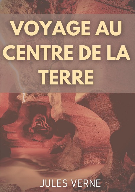 Voyage au centre de la Terre - Jules Verne