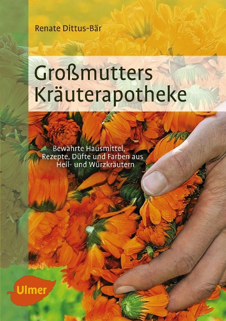 Großmutters Kräuterapotheke - Renate Dittus-Bär