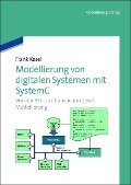 Cover-Bild zum Titel 'Modellierung von digitalen Systemen mit SystemC' von 'Frank Kesel'