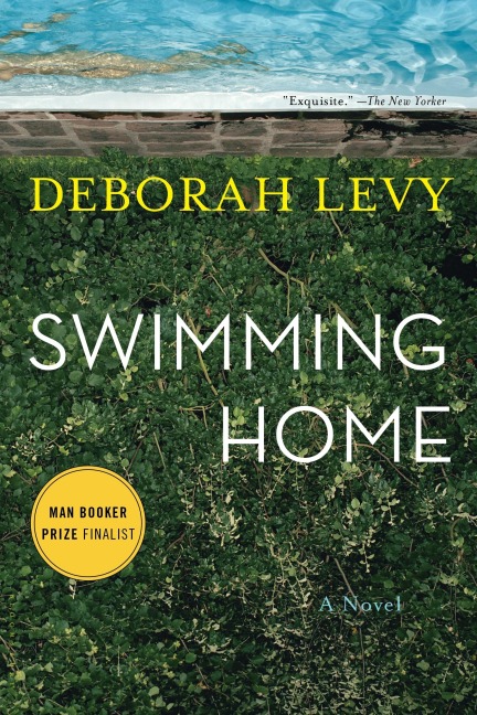 Swimming Home - Deborah Levy