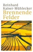 Cover-Bild zum Titel 'Brennende Felder' von 'Reinhard Kaiser-Mühlecker'