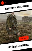 Cover-Bild zum Titel 'Entführt & Catriona' von 'Robert Louis Stevenson'