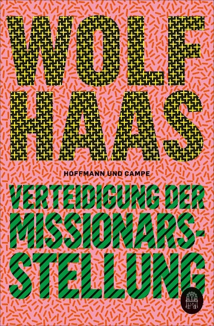 Verteidigung der Missionarsstellung - Wolf Haas