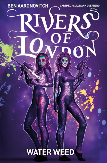 Rivers of London Volume 06: Water Weed - Ben Aaronovitch, Andrew Cartmel