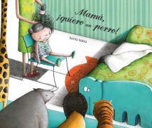 Cover-Bild zum Titel 'Mama, ¡Quiero Un Perro!' von 'Sonia Saba'