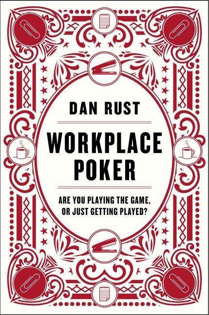 Workplace Poker - Dan Rust